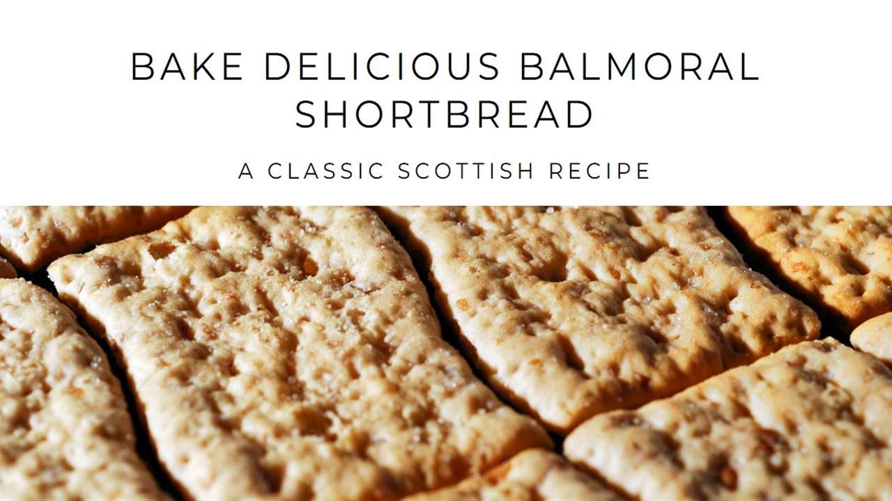 Balmoral Shortbread Recipe